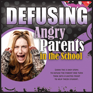 Defusing Challenging Angry Parents in the School or Non-Profit