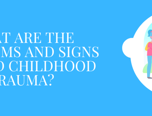 What Are the Symptoms and Signs of PTSD Childhood Trauma?